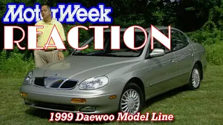 1999 Daewoo Lineup (Reaction) Motorweek Retro Review