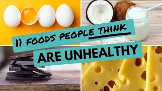 Top 11 FOODS People Think Are UNHEALTHY But Are Actually HEALTHY!