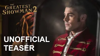 The Greatest Showman 2 | Unofficial Teaser [HD] | 20th Century FOX