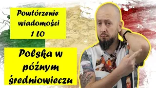 Powtórzenie wiadomości 1 LO, Rozdział 7- Polska w późnym średniowieczu. Czas na podsumowanie!