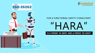 For a Functional Safety Consultant, “HARA” is a friend ‘in-need’ and a friend ‘in-deed’!