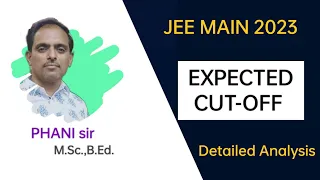 jee main 2023 expected cut-off #PHANI sir