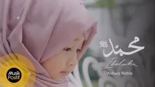 Aishwa Nahla - Muhammad (SAW) Idolaku (Official Music Video)