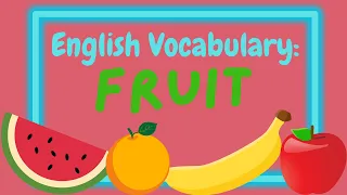 Fruit | English Vocabulary | ELL | ESL | For Kids | Newcomer