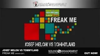 JOSEF MELONIvs TOMMYLAND - Freak Me (HIT MANIA SPRING 2018 - IBIZA HARD DANCE Agua Blanca)