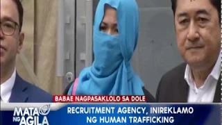 Recruitment agency, inireklamo dahil sa human trafficking