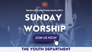 Gates of Praise UPCJ| Youth Sunday Service | March 17, 2024