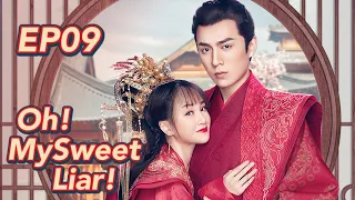 [Costume Romance] Oh! My Sweet Liar! EP9 | Starring: Xia Ningjun, Xi zi | ENG SUB【Huace TV English】