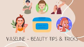 Amazing Benefits of Vaseline: Beauty Tips & Tricks