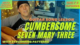 Cumbersome by Seven Mary Three guitar song lesson with Strum Patterns