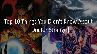 facts about doctor strange | Top 10 Incredible Doctor Strange Facts