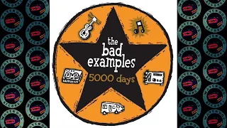 The Bad Examples - Bad Girl [5000 Days]