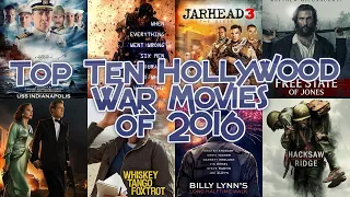 Top Ten Hollywood War Movies of 2016