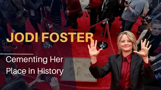 Jodie Foster| Cementing Hollywood Legacy| TCL Chinese Theatre