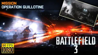 Battlefield 3. Mission 5 "Operation Guillotine" [HD 1080p 60fps]