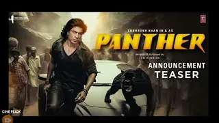 पैंथर|panther|shah Rukh Khan Latest Movie