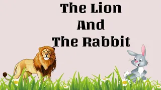 Short stories | The Lion and The Rabbit | Moral Stories | Stories for kids |