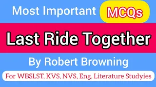 THE LAST RIDE TOGETHER by Robert Browning || Most Important MCQs @TwigsEnglish