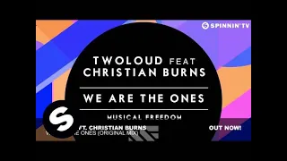 twoloud ft. Christian Burns - We Are The Ones (Original Mix)