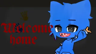 Welcome home - Poppy Playtime Versão gacha