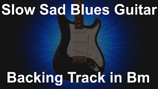 Slow Sad Blues Guitar Backing Track in B Minor | 15 Minute Blues Jam