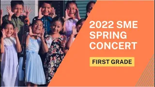 2022 SME Spring Concert, 1st Grade Students