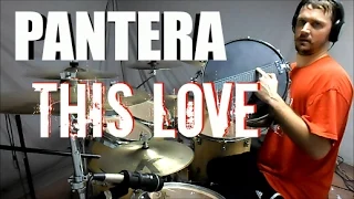 PANTERA - This Love - Drum Cover