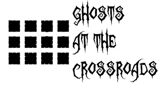 Ghosts At The Crossroads | By: RedNovaTyrant