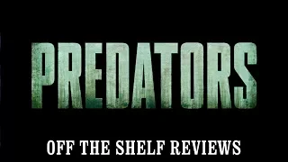 Predators Review - Off The Shelf Reviews