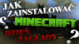 Jak zainstalować Dzień Zagłady??? (Wszystkie części) Minecraft Poradnik #2