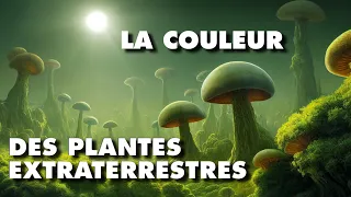 Les plantes EXTRATERRESTRES et leurs COULEURS