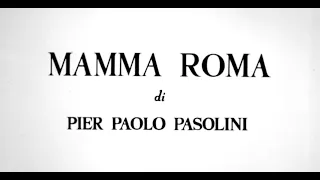 Mamma Roma (1962) by Pier Paolo Pasolini, Clip: Opening Titles