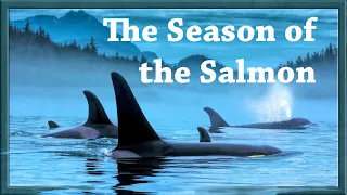 The Season of the Salmon - Vancouver Island -