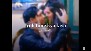 yeh tune kya kiya || edit audio || javed bashir