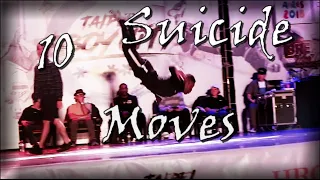 10 SUICIDE MOVES IN BREAKDANCE