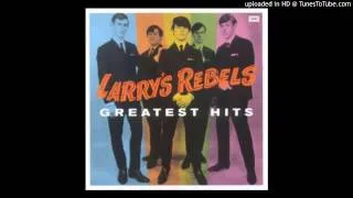 LARRYS REBELS - Do What You Gotta do - 1967