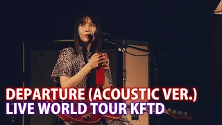 SCANDAL - Departure (Acoustic Ver.) Live World Tour KFTD