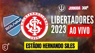 #BOLIVAR X #INTER (AO VIVO)  - ESTÁDIO HERNANDO SILES | #LIBERTADORES 2023 | JORNADA ESPORTIVA