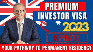 Premium Investor Visa Australia 2023: Your Pathway to Permanent Residency! Australian Immigration