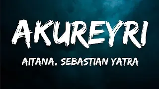 Aitana, Sebastian Yatra - Akureyri (Letra/Lyrics)(Sped Up)