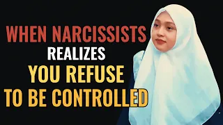 When A Narcissist Realizes You Refuse To Be Controlled Because You Have These Things That They Don't