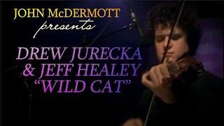 John McDermott presents - Drew Jurecka and Jeff Healey (Wild Cat)