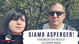 We are Asperger! Adult diagnosis, our story.