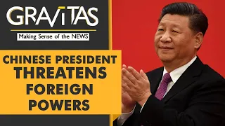 Gravitas: Xi Jinping: Countries opposing China will "crack their heads and spill blood"