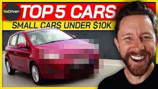 Top 5 small cars UNDER $10,000 | ReDriven