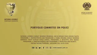 Portfolio Committee on Police, 20th April 2022