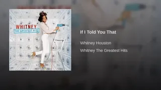 Whitney Houston & George Michael - If I Told You That