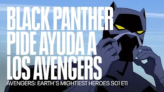 Black Panther pide ayuda a Los Avengers | Avengers: Earth´s Mightiest Heroes