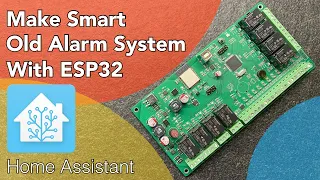 Make Smart Old Alarm System with ESP32 and Home Assistant
