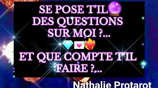 SE POSE T'IL🔮DES QUESTIONS SUR MOI EN CE MOMENT ? ❤️‍🔥💌💎#amour#tarot#sentimental#tarologie#fj